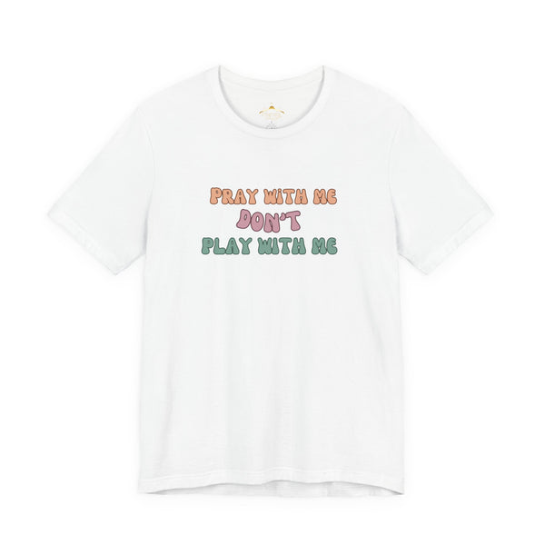 Pray with me T-shirt