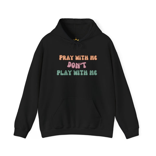 Pray with me Hoodie