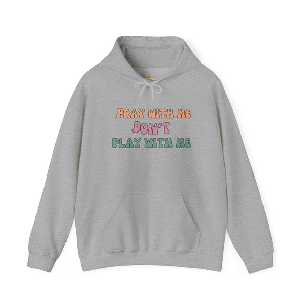 Pray with me Hoodie