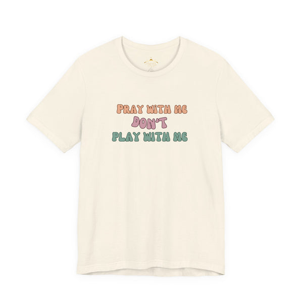 Pray with me T-shirt